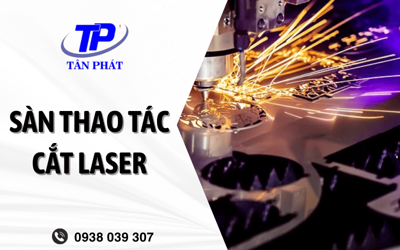 sàn thao tác cắt laser
