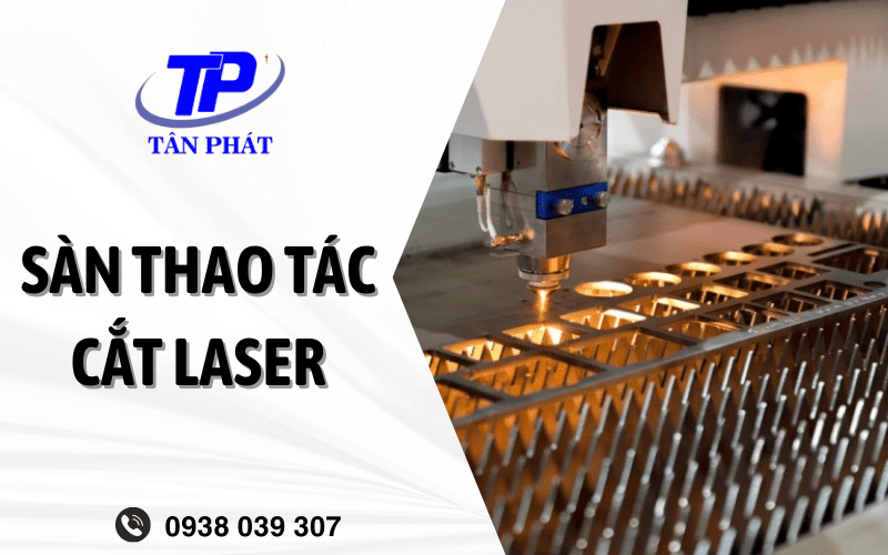 sàn thao tác cắt laser