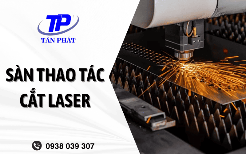 sàn thao tác cắt laser